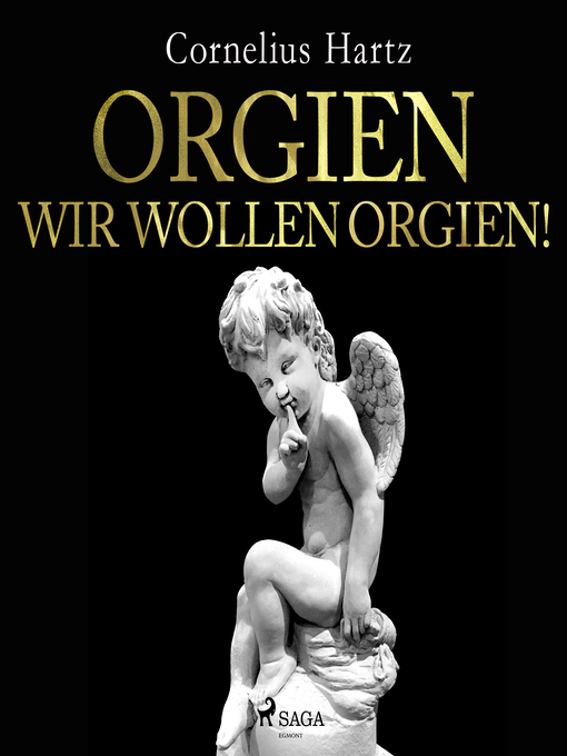 Title details for Orgien, wir wollen Orgien! by Cornelius Hartz - Wait list